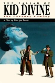 The Ballad of Kid Divine: The Cockney Cowboy 1992 one on netflix