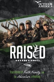 Raised Hunting 2014 one on netflix