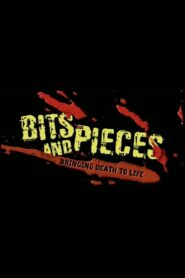 Bits and Pieces: Bringing Death to Life 2003 one on netflix