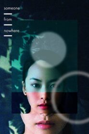 Someone from Nowhere 2018 one on netflix