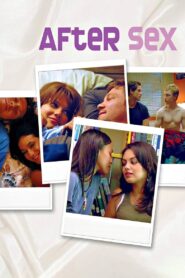 After Sex 2007 one on netflix