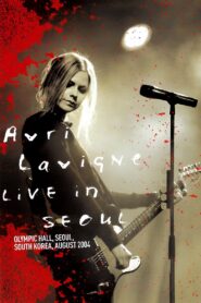 Avril Lavigne: Live in Seoul 2004 one on netflix