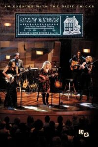 Dixie Chicks: An Evening with the Dixie Chicks 2002 one on netflix