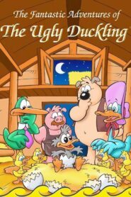 The Fantastic Adventures Of The Ugly Duckling 2000 one on netflix