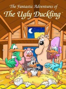 The Fantastic Adventures Of The Ugly Duckling 2000 one on netflix