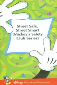 Mickey’s Safety Club: Street Safe, Street Smart 1989 one on netflix