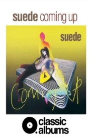 Classic Albums: Suede – Coming Up 2021 one on netflix