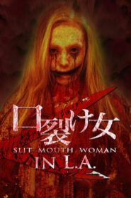 Slit Mouth Woman in L.A. 2014 one on netflix