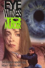 Eyewitness to Murder 1989 one on netflix