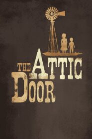 The Attic Door 2009 one on netflix