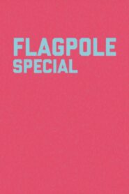 Flagpole Special 1998 one on netflix