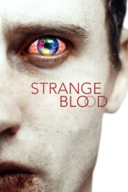 Strange Blood 2015 one on netflix