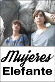 Mujeres elefante 2007 one on netflix