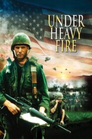 Under Heavy Fire 2001 one on netflix