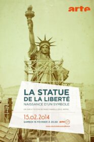 La Statue de la Liberté, naissance d’un symbole 2014 one on netflix