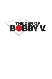 The Zen of Bobby V 2008 one on netflix