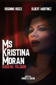 Ms. Kristina Moran: Ang Babaeng Palaban 1999 one on netflix