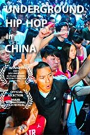 Underground Chinese Hip-Hop – The Rap Pioneers of China 2012 one on netflix