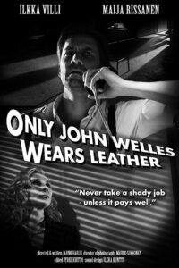 Only John Welles Wears Leather 2013 one on netflix