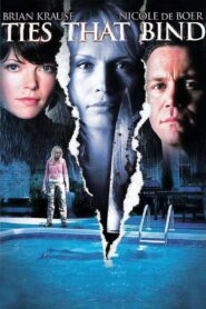 Ties That Bind 2006 one on netflix