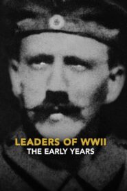 Leaders of WWII: The Early Years 2018 one on netflix