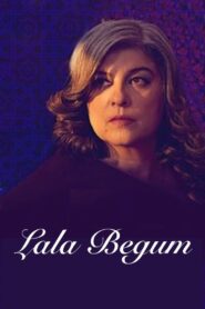 Lala Begum 2018 one on netflix