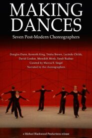 Making Dances: Seven Post-Modern Choreographers 1980 one on netflix