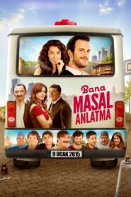 Bana Masal Anlatma 2015 one on netflix