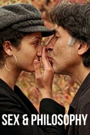 Sex & Philosophy 2005 one on netflix