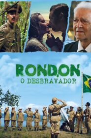Rondon, o Desbravador 2016 one on netflix
