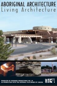Aboriginal Architecture, Living Architecture 2005 one on netflix