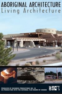 Aboriginal Architecture, Living Architecture 2005 one on netflix