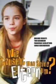 How Do You Change Your Parents? 2003 one on netflix