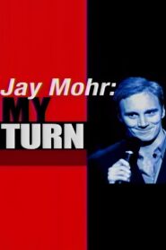 Jay Mohr: My Turn 2003 one on netflix