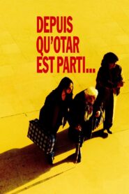 Since Otar Left 2003 one on netflix