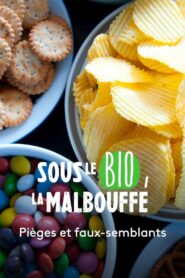 Sous le bio, la malbouffe 2021 one on netflix