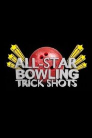 All Star Bowling Trick Shots 2012 one on netflix