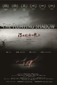 The Floating Shadow 2012 one on netflix