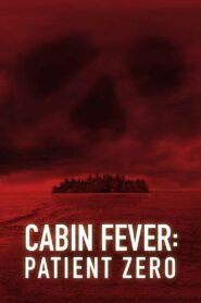Cabin Fever: Patient Zero 2014 one on netflix