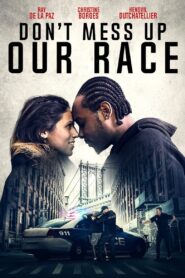 Don’t Mess Up Our Race 2021 one on netflix