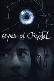 Eyes of Crystal 2004 one on netflix
