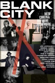 Blank City 2011 one on netflix