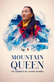 Mountain Queen: The Summits of Lhakpa Sherpa 2024 one on netflix