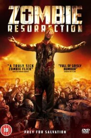 Zombie Resurrection 2014 one on netflix