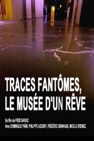 Traces fantômes, le musée d’un rêve 1999 one on netflix