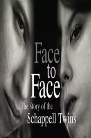 Face to Face: The Schappell Twins 1999 one on netflix
