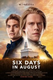 Six Days in August 2024 one on netflix