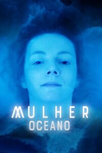 Mulher Oceano 2020 one on netflix