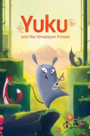 Yuku and the Himalayan Flower 2022 one on netflix