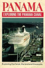 Panama: Exploring the Panama Canal 1995 one on netflix